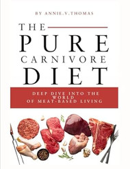 The pure carnivore diet