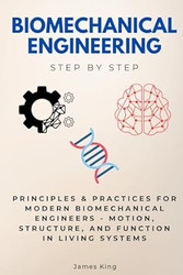 Biomechanical Engineering Step by Step
