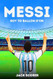 Messi: Boy to Ballon D'or | Soccer Books For Kids 8-12