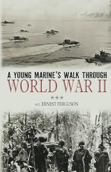 A Young Marine's Walk Through World War II