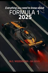 Everything you need to know about Formula 1 2025