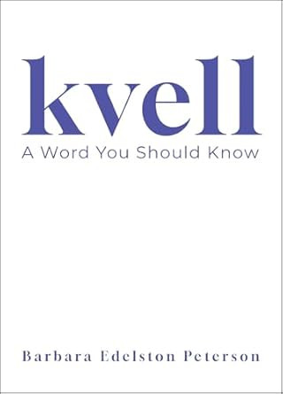 kvell: A Word You Should Know
