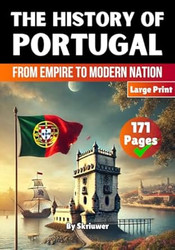 The History of Portugal: From Empire to Modern Nation