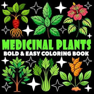 Medicinal Plants Coloring Book | Bold and Easy Coloring Book