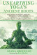 Unearthing Yoga's Ancient Roots