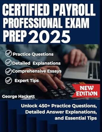 CERTIFIED PAYROLL PROFESSIONAL EXAM PREP 2025