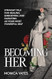 Becoming HER