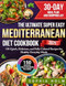The Ultimate Super Easy Mediterranean Diet Cookbook The Ultimate Super Easy Mediterranean Diet Cookbook
