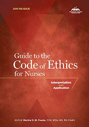 Guide To The Code Of Ethics For Nurses by Marsha Fowler