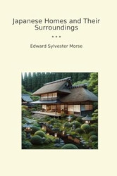 Japanese Homes and Their Surroundings