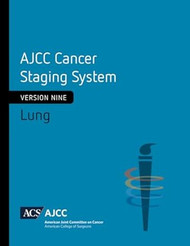 AJCC Cancer Staging System: Lung
