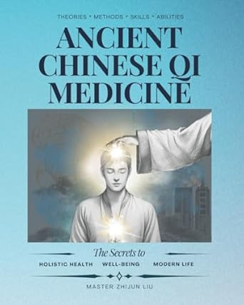 Ancient Chinese Qi Medicine