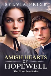 Amish Hearts of Hopewell: The Complete Series