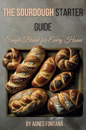 The Sourdough Starter Guide