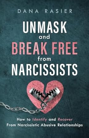 Unmask and Break Free From Narcissists