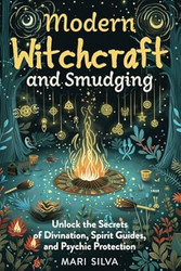 Modern Witchcraft and Smudging