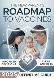 The New Parents Roadmap to Vaccines
