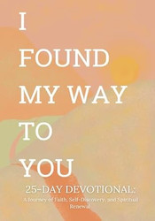 I Found My Way To You