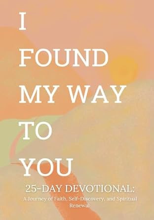 I Found My Way To You