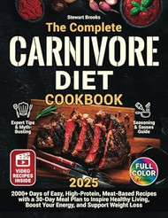 The Complete Carnivore Diet Cookbook