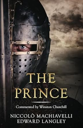 The Prince: Commented by Winston Churchill