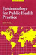 Epidemiology For Public Health Practice Epidemiology For Public Health Practice