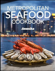 Metropolitan Seafood CookBook