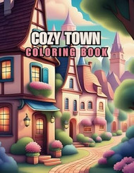 Cozy Town Coloring Book