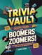 Trivia Vault: 60 Epic Years from Boomers to Zoomers!: Step Back