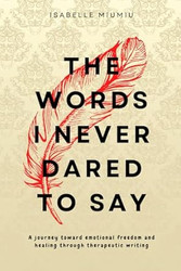 The words I never dared to say