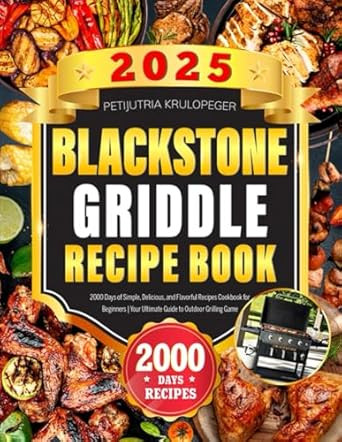 2025 BLACKSTONE GRIDDLE RECIPE BOOK