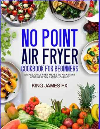 NO POINT AIR FRYER COOKBOOK FOR BEGINNERS