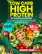 Low Carb High Protein Diet Cookbook for Beginners