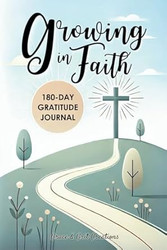 Growing in Faith 180-Day Gratitude Journal