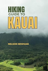 Hiking Guide To Kauai