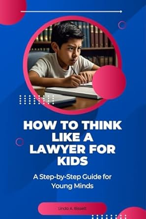 How to Think Like a Lawyer for Kids
