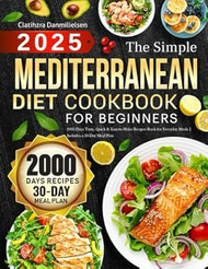 The Simple Mediterranean Diet Cookbook for Beginners 2000