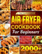 The Super Easy Air Fryer Cookbook for Beginners
