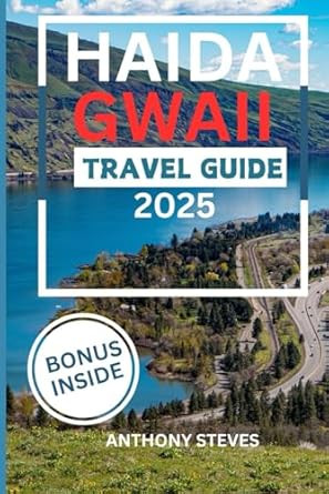 HAIDA GWAII TRAVEL GUIDE 2025