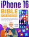 iPhone 16 Bible for Seniors