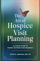 The Art of Hospice Visit Planning