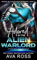 Adored by the Alien Warlord: A Fated Mate Alien Romance