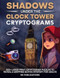Shadows Under the Clock Tower Cryptograms