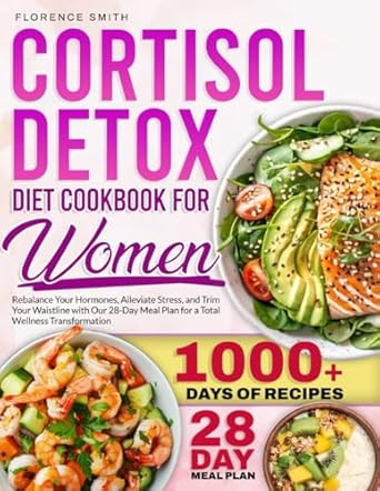 Cortisol Detox Diet Cookbook For Women