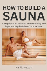 How to Build a Sauna
