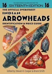 NEW The Official Overstreet Indian Arrowheads