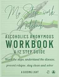 A Guiding Light AA Workbook Your Personal Guide to the 12