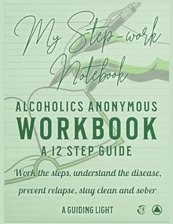 A Guiding Light AA Workbook Your Personal Guide to the 12