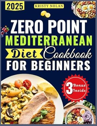Zero Point Mediterranean Diet Cookbook for Beginners
