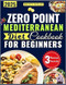 Zero Point Mediterranean Diet Cookbook for Beginners